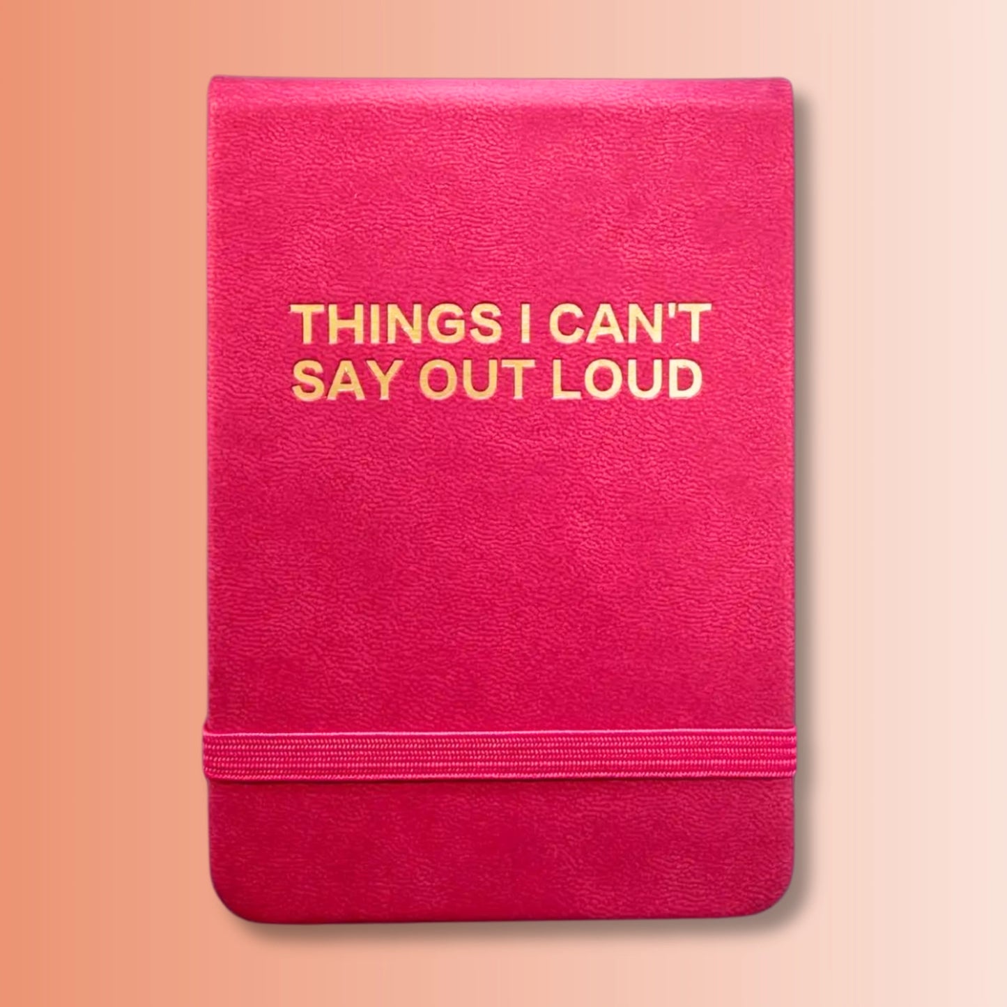 Things I Can’t Say Out Loud - Leatherette Pocket Journal